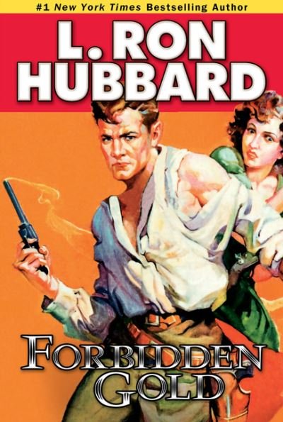 Cover for L. Ron Hubbard · Forbidden Gold: An Adventure in Love and Money and the Desire for More (Pocketbok) (2014)