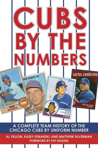 Cover for Al Yellon · Cubs by the Numbers: A Complete Team History of the Cubbies by Uniform Number (Paperback Book) (2009)