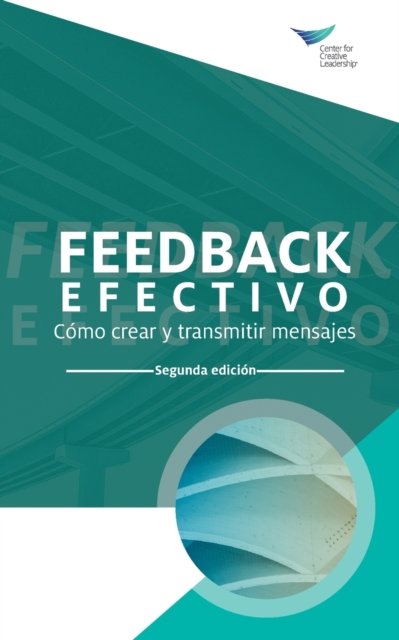 Cover for Center for Creative Leadership · Feedback That Works (Paperback Book) (2019)
