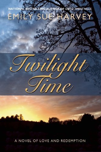 Cover for Emily Sue Harvey · Twilight Time: A novel of love and redemption (Paperback Book) (2015)