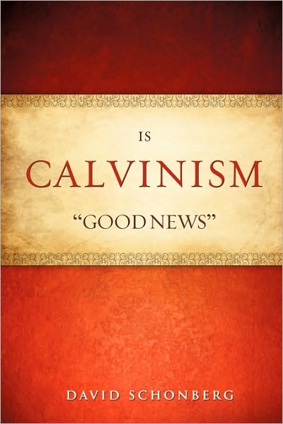 Cover for David Schonberg · Is Calvinism &quot;Good News&quot; (Paperback Book) (2010)