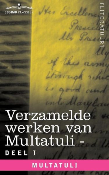 Cover for Multatuli · Verzamelde Werken Van Multatuli (In 10 Delen) - Deel I - Max Havelaar of De Koffieveilingen Der Nederlandsche Handelmaatschappy en Studien over Multat (Pocketbok) [Dutch edition] (2012)