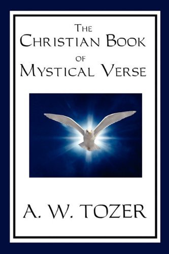 Cover for A. W. Tozer · The Christian Book of Mystical Verse (Paperback Book) (2011)