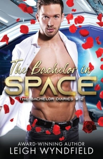 Cover for Leigh Wyndfield · The Bachelor in Space (Paperback Book) (2022)