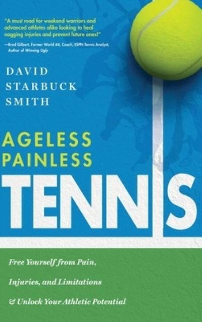 Cover for David Starbuck Smith · Ageless Painless Tennis (Hardcover Book) (2019)