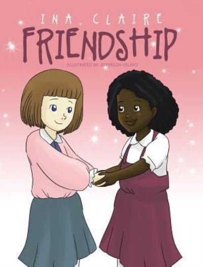 Cover for Ina Claire · Friendship (Gebundenes Buch) (2018)