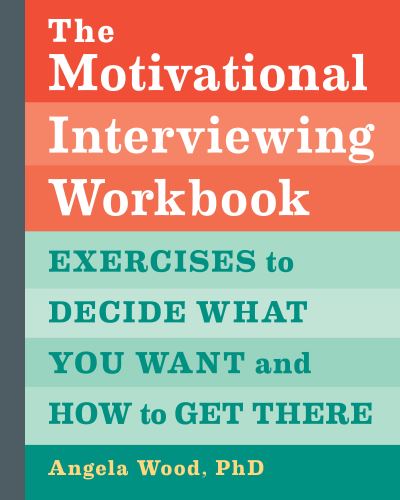 Cover for Angela Wood · The Motivational Interviewing Workbook (Pocketbok) (2020)