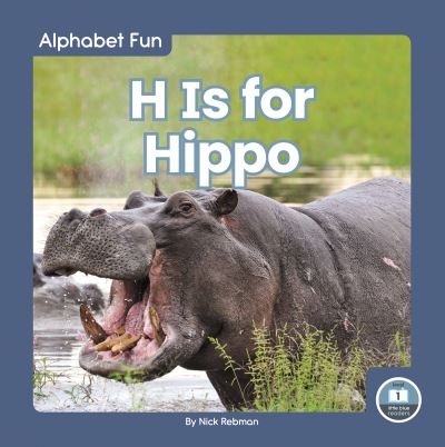 H Is for Hippo - Alphabet Fun - Nick Rebman - Books - North Star Editions - 9781646193721 - August 1, 2021