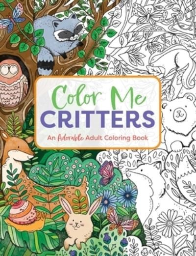 Cover for Editors of Cider Mill Press · Color Me Critters: An Adorable Adult Coloring Book - Color Me Coloring Books (Paperback Book) (2022)