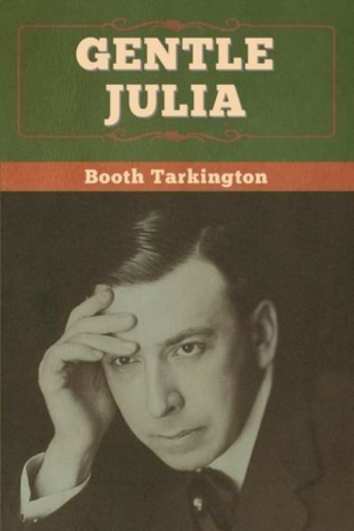 Cover for Booth Tarkington · Gentle Julia (Paperback Book) (2020)