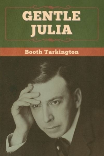Cover for Booth Tarkington · Gentle Julia (Pocketbok) (2020)
