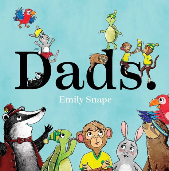 Cover for Emily Snape · Dads (Hardcover bog) (2024)