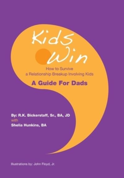 Cover for R. K. Bickerstaff Sr. BA JD · Kids Win (Book) (2023)