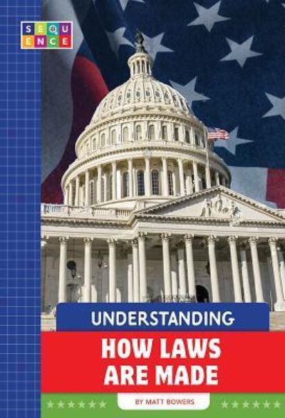 Cover for Matt Bowers · Understanding How Laws Are Made (Hardcover Book) (2019)