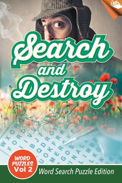 Search and Destroy Word Puzzles Vol 2 - Speedy Publishing LLC - Livros - Speedy Publishing LLC - 9781682803721 - 31 de outubro de 2015