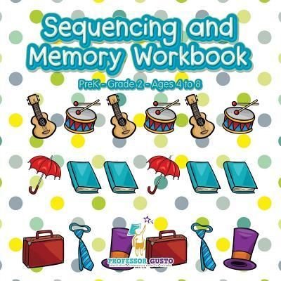 Cover for Professor Gusto · Sequencing and Memory Workbook PreK-Grade 2 - Ages 4 to 8 (Paperback Bog) (2016)