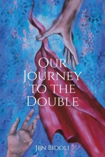 Cover for Jen Bidoli · Our Journey to the Double (Paperback Book) (2022)