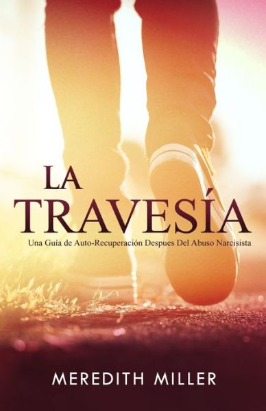 La Travesia - Meredith Miller - Books - Independently Published - 9781705605721 - November 4, 2019