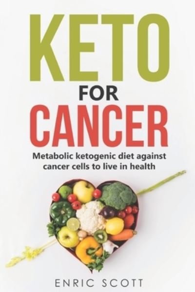 Cover for Enric Scott · Keto For Cancer (Paperback Book) (2019)