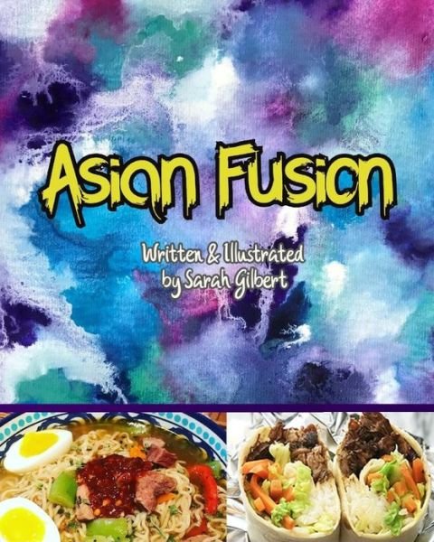 Cover for Sarah Jean Gilbert · Asian Fusion (Pocketbok) (2019)