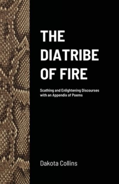Cover for Dakota Collins · The Diatribe of Fire (Pocketbok) (2020)