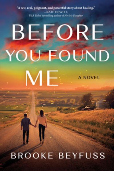 Cover for Brooke Beyfuss · Before You Found Me: A Novel (Taschenbuch) (2023)