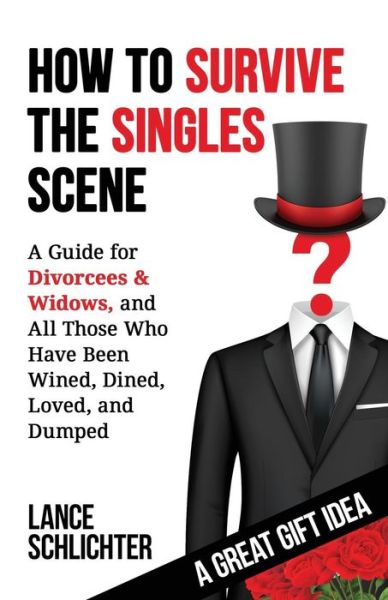 Cover for Lance Schlichter · How to Survive The Singles Scene (Paperback Book) (2019)