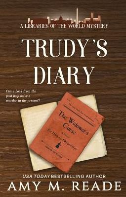 Cover for Amy M Reade · Trudy's Diary - Libraries of the World Mystery (Paperback Book) (2019)