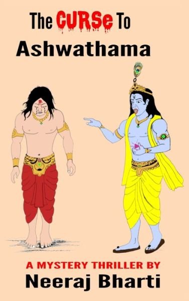 Cover for Neeraj Bharti · The Curse To Ashwathama (Hardcover bog) (2020)