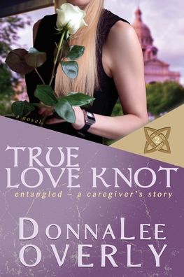 Cover for Donnalee Overly · True Love Knot (Paperback Book) (2021)