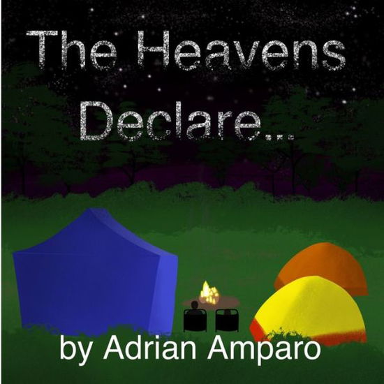 Cover for Adrian Amparo · The Heavens Declare (Paperback Book) (2020)
