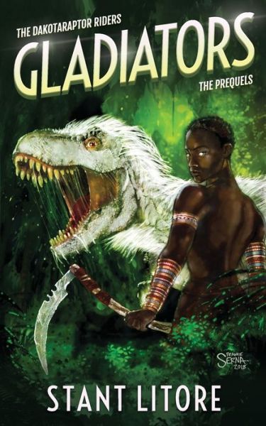 Cover for Stant Litore · Gladiators The Collected Prequels to The Dakotaraptor Riders (Paperback Book) (2021)