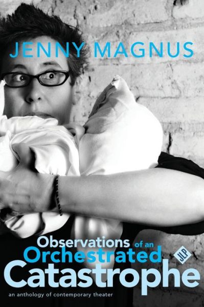 Cover for Jenny Magnus · Observations of an Orchestrated Catastrophe (Paperback Book) (2021)