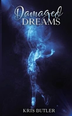 Cover for Kris Butler · Damaged Dreams (Paperback Bog) (2021)