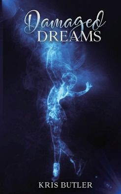 Cover for Kris Butler · Damaged Dreams (Paperback Book) (2021)