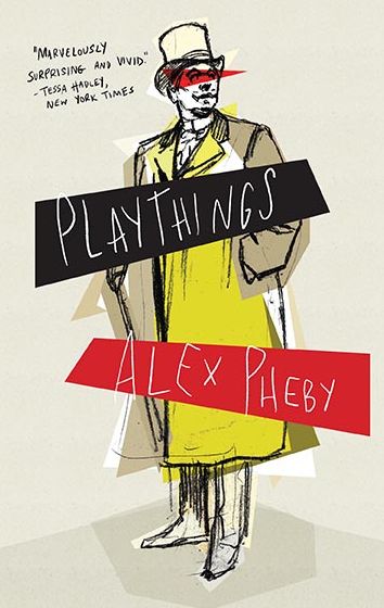 Cover for Alex Pheby · Playthings (Buch) (2018)