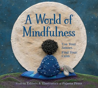 A World of Mindfulness - A World Of...Values to Grow On - Erin Alladin - Libros - Pajama Press - 9781772782721 - 13 de abril de 2023