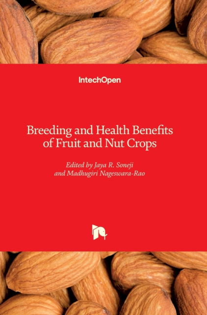 Cover for Jaya R. Soneji · Breeding and Health Benefits of Fruit and Nut Crops (Hardcover Book) (2018)