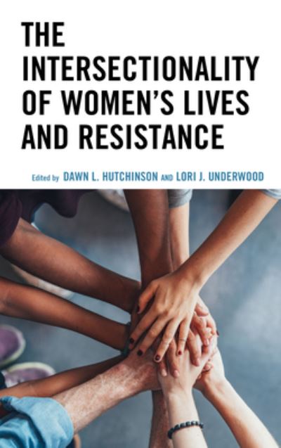 Cover for Rowman &amp; Littlefield Publishing Group Inc · The Intersectionality of Women’s Lives and Resistance - Communicating Gender (Paperback Book) (2022)