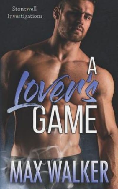 Cover for Max Walker · A Lover's Game (Paperback Book) (2019)