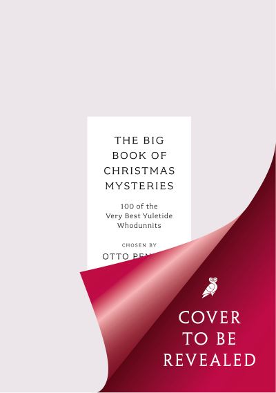 Cover for Penzler, Otto (Ed) · The Big Book of Christmas Mysteries: 100 of the Very Best Yuletide Whodunnits - Anthos (Paperback Book) [Reissue edition] (2021)