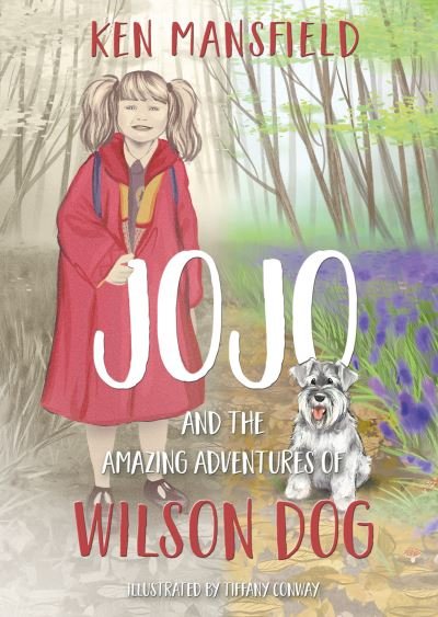 Cover for Ken Mansfield · Jojo and the Amazing Adventures of Wilson Dog (Pocketbok) (2023)