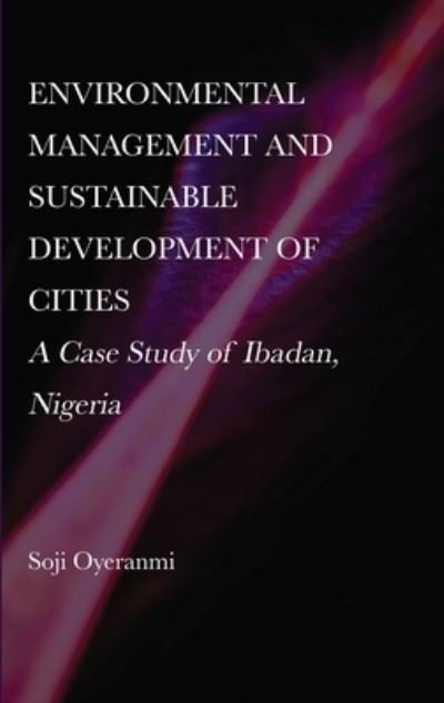 Cover for Soji Oyeranmi · Environmental Management and Sustainable Development of Cities (Book) (2023)