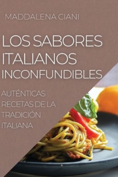 Cover for Maddalena Ciani · Los Sabores Italianos Inconfundibles (Paperback Book) (2022)