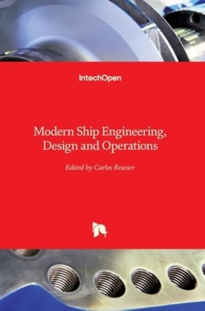 Cover for Carlos Reusser · Modern Ship Engineering, Design and Operations (Hardcover Book) (2021)