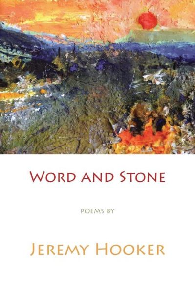 Word and Stone - Jeremy Hooker - Livros - Shearsman Books - 9781848616721 - 12 de julho de 2019
