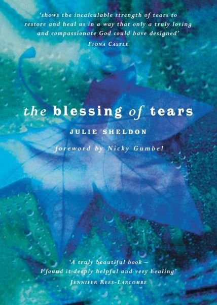 Julie Sheldon · The Blessing of Tears (Paperback Book) (2004)