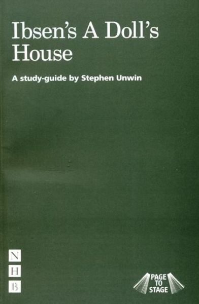 Ibsen's A Doll's House: A Study Guide - Page to Stage study guides - Stephen Unwin - Books - Nick Hern Books - 9781854598721 - August 10, 2006
