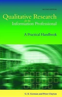 Cover for G E Gorman · Qualitative Research for the Information Professional: A Practical Handbook (Hardcover Book) (2004)
