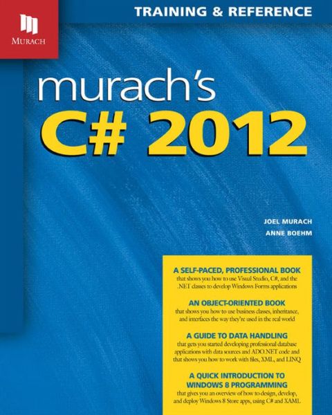 Murachs C# 2012 - Joel Murach - Böcker - Mike Murach & Associates Inc. - 9781890774721 - 1 maj 2013